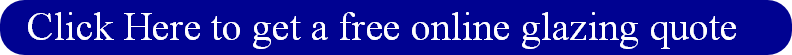 Click here to get a free online glazing quote. online glazing quote